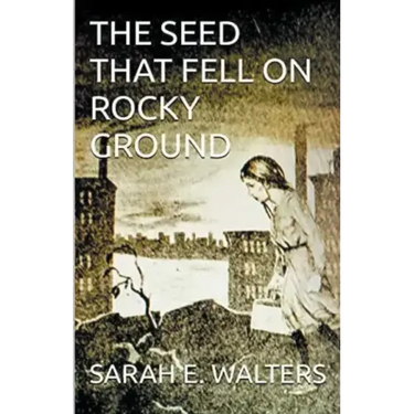 The Seed That Fell On Rocky Ground