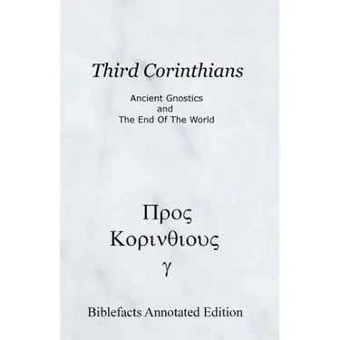 Third Corinthians: Ancient Gnostics And The End Of The World