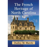 The French Heritage of North Carolina