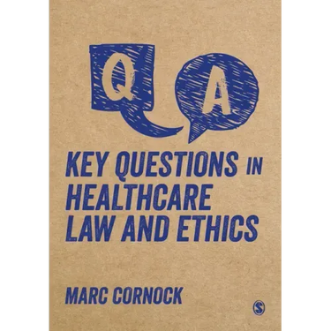 Key Questions in Healthcare Law and Ethics
