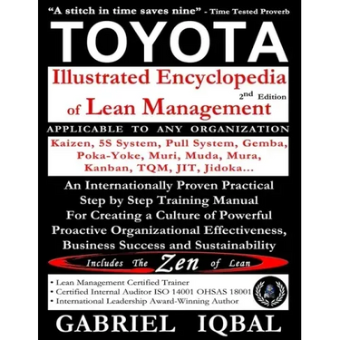 TOYOTA Illustrated Encyclopedia of Lean Management: An Internationally Proven Practical Step by Step Training Manual for Creating a Culture of Powerfu
