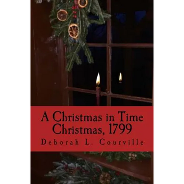 A Christmas in Time: Christmas, 1799