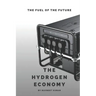 The Hydrogen Economy: The Fuel Of The Future