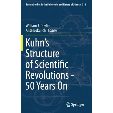 Kuhn's Structure of Scientific Revolutions - 50 Years on
