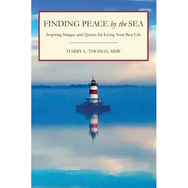 Finding Peace by the Sea: Inspiring Images and Quotes for Living Your Best Life