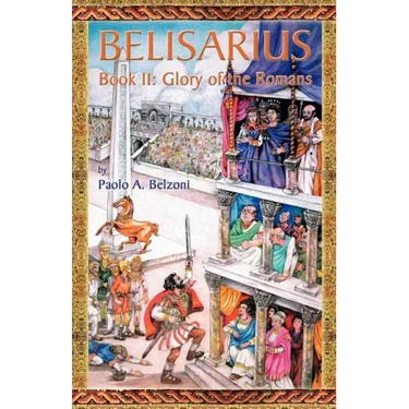 Belisarius-Book II: Glory of the Romans