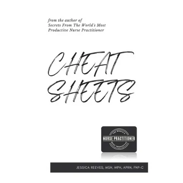 Cheat Sheets - A Clinical Documentation Workbook