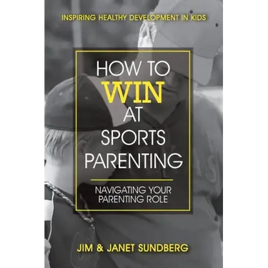How to Win at Sports Parenting
