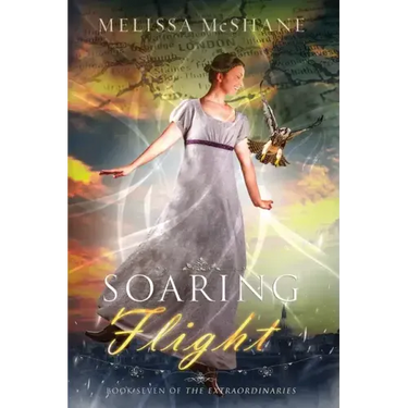 Soaring Flight: Book Seven of The Extraordinaries