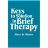 Keys to Solution in Brief Therapy