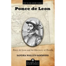Ponce de Leon and the Discovery of Florida