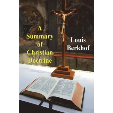 A Summary of Christian Doctrine