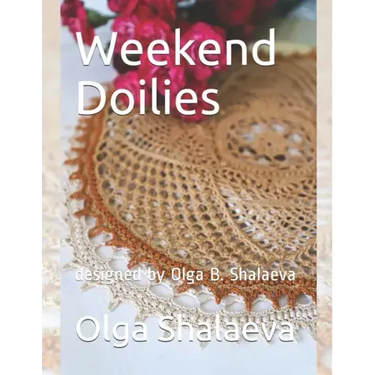 Weekend Doilies: designed by Olga B. Shalaeva