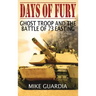 Days of Fury: Ghost Troop and the Battle of 73 Easting