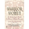 Warrior Women: An Archaeologist's Search for History's Hidden Heroines