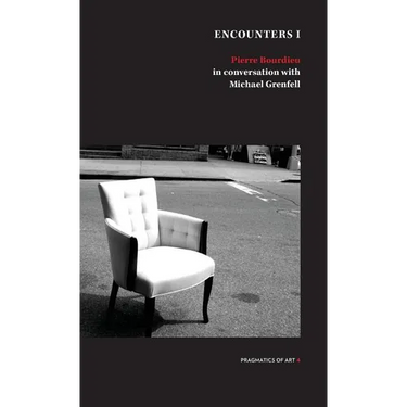 Encounter 1: Pierre Bourdieu in conversation with Michael Grenfell