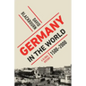 Germany in the World: A Global History, 1500-2000