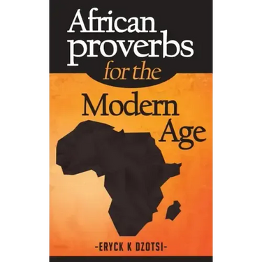 African Proverbs for the Modern Age