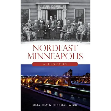 Nordeast Minneapolis: A History