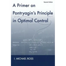 A Primer on Pontryagin's Principle in Optimal Control: Second Edition