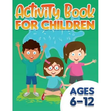 Activity Book For Children: ages 6-12