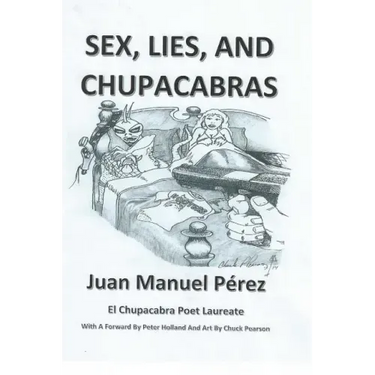 Sex, Lies, and Chupacabras