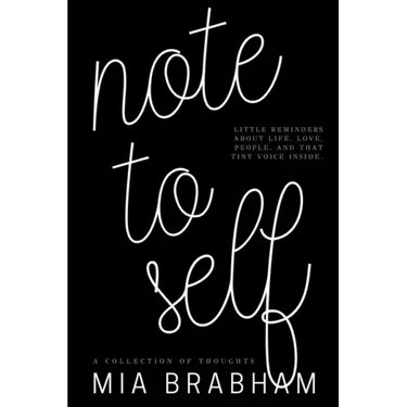 Note to Self: Little reminders about life, love, people, and that tiny voice inside.