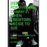 Debt Forgiveness Volume 2 When Creditors Decide to Sue: Erase Your Credit Card Debts