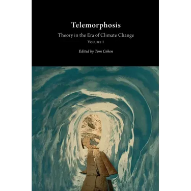 Telemorphosis: Theory in the Era of Climate Change Volume 1