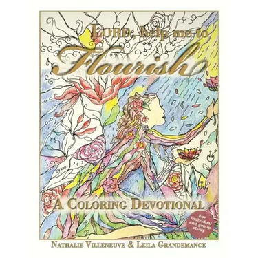 Lord, Help Me to Flourish: A Coloring Devotional