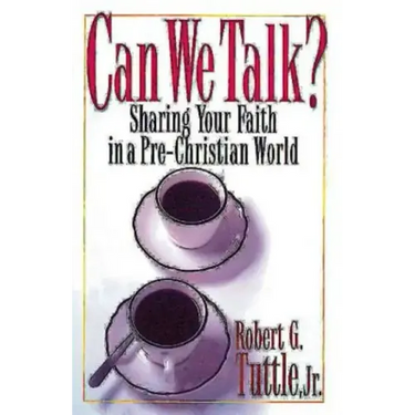 Can We Talk?: Sharing Your Faith in a Pre-Christian World