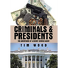 Criminals & Presidents: The Adventures of a Secret Service Agent