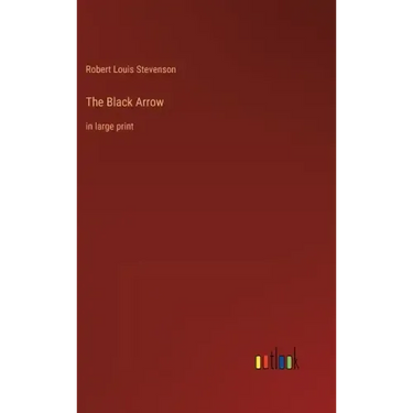 The Black Arrow: in large print