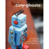 Tiny Ghosts: The Best Thing That Ever Happened to Me