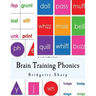 Brain Training Phonics: A Whole Brain Approach to Learning Phonics