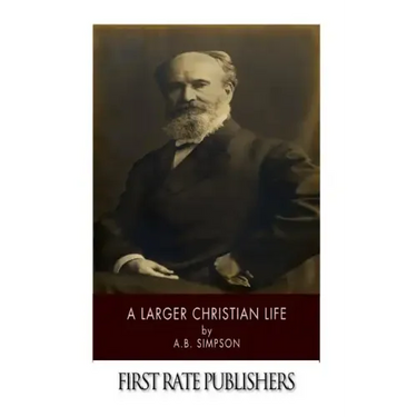 A Larger Christian Life