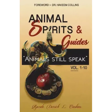 Animal Spirits & Guides Vol. 1-10: "Animals Still Speak"