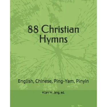 88 Christian Hymns in Ping-Yam and Pinyin