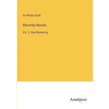 Waverley Novels: Vol. 2- Guy Mannering
