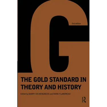 Gold Standard in Theory & History