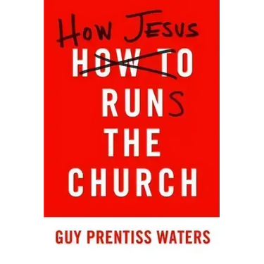 How Jesus Runs the Church
