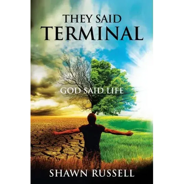 They Said Terminal: God Said Life