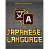 Grammar of the Japanese Language: A Japanese Approach to Learning Japanese Grammar