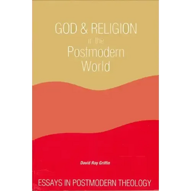 God and Religion in the Postmodern World: Essays in Postmodern Theology