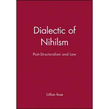 Dialectic of Nihilsm: Post-Structuralism and Law
