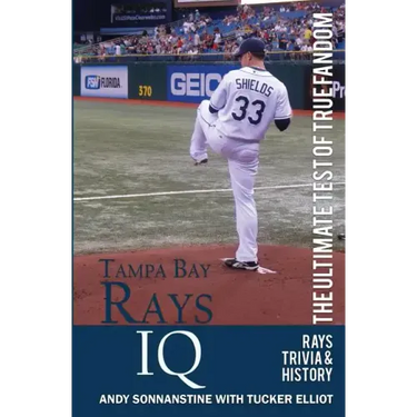 Tampa Bay Rays IQ: The Ultimate Test of True Fandom