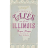 Forgotten Tales of Illinois