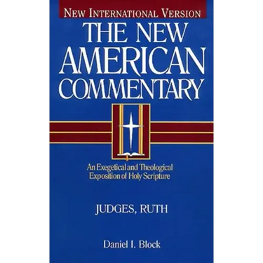 Judges, Ruth: An Exegetical and Theological Exposition of Holy Scripture Volume 6