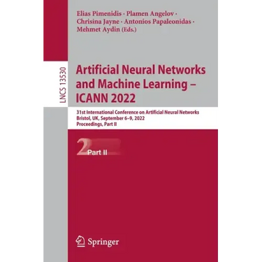 Artificial Neural Networks and Machine Learning - ICANN 2022: 31st International Conference on Artificial Neural Networks, Bristol, UK, September 6-9,