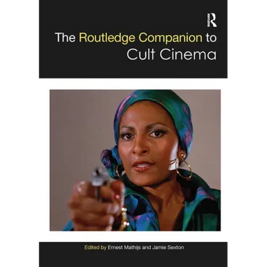 The Routledge Companion to Cult Cinema